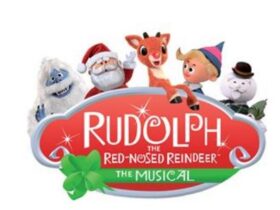 RUDOLPH The Red Nosed Reindeer Musical at the Dolby Theatre on December 23rd and 24th for 4 performances