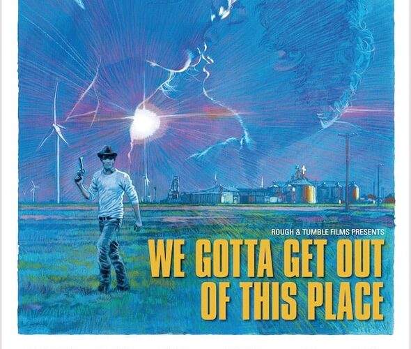 'We Gotta Get Out Of This Place' Movie