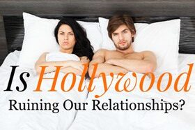 Is Hollywood ruining our relationships? #PersonalSuccess